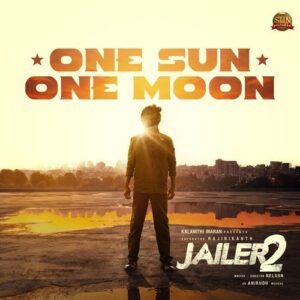 One Sun One Moon Lyrics From Jailer 2 Tamil
