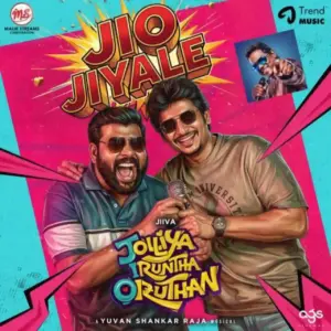 Jio Jiyale Lyrics Jolliya Iruntha Oruthan